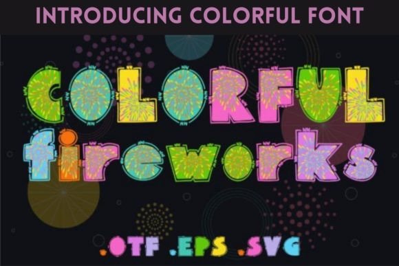 Colorful Fireworks: A Typeface for Celebration