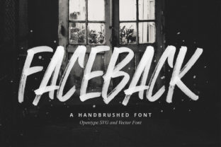 Faceback: The SVG Font with a Bold, Brushed Personality